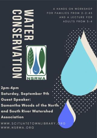 Water Conservation Event at Scituate Library. Hands-on workshop for families 2-2:45pm, Lecture for adults, 3-4pm